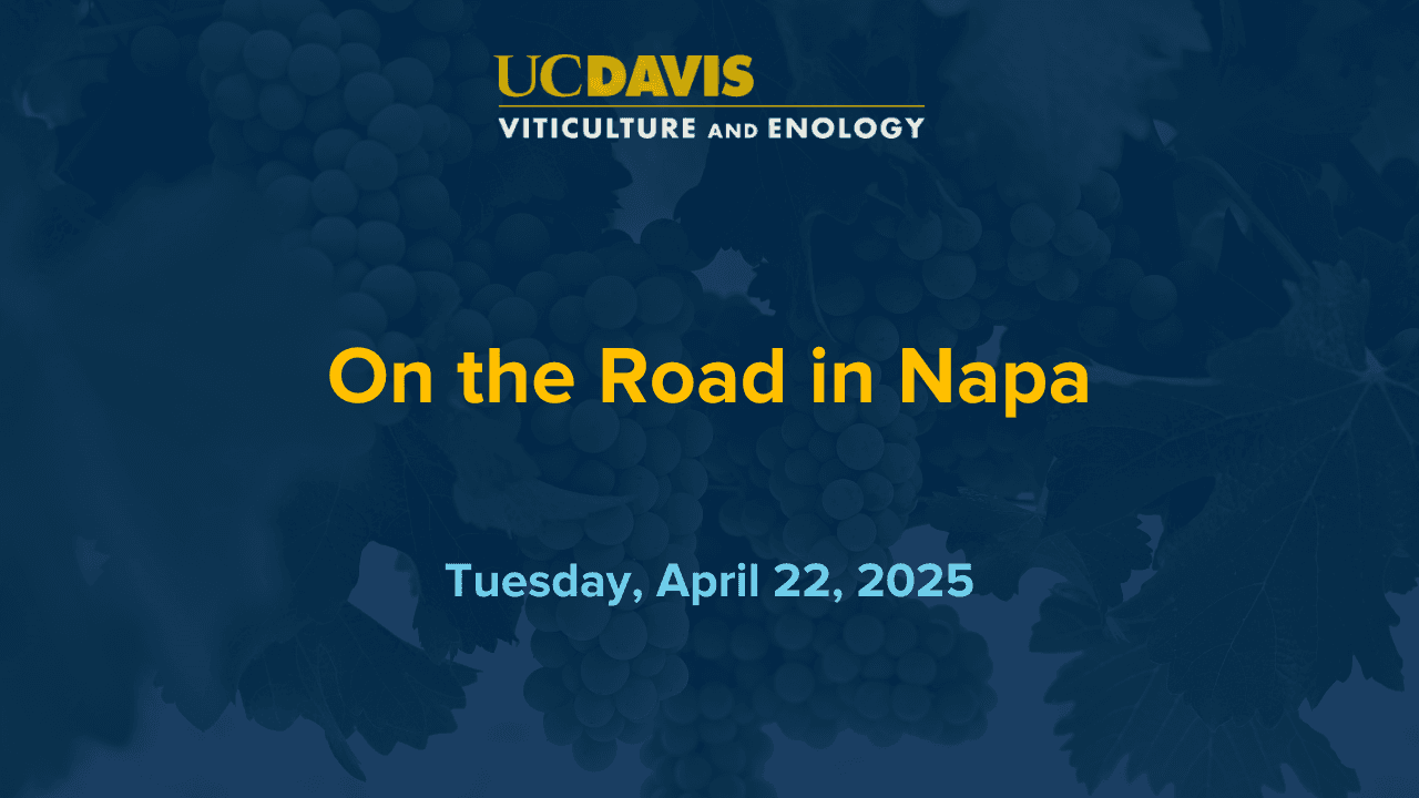 UC Davis Viticulture & Enology On the Road in Napa
